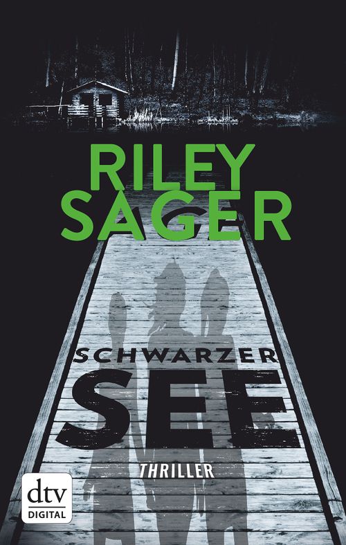 Riley Sager: Schwarzer See