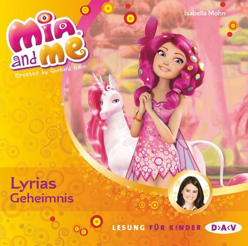 Mia and me – Teil 3: Lyrias Geheimnis