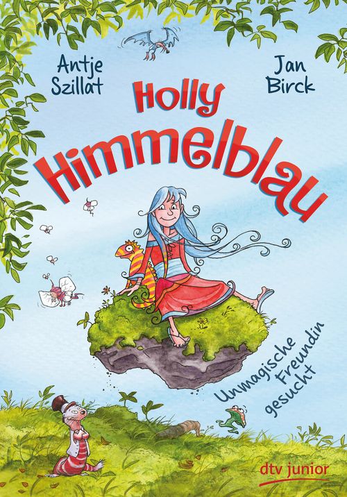 Holly Himmelblau – Unmagische Freundin gesucht