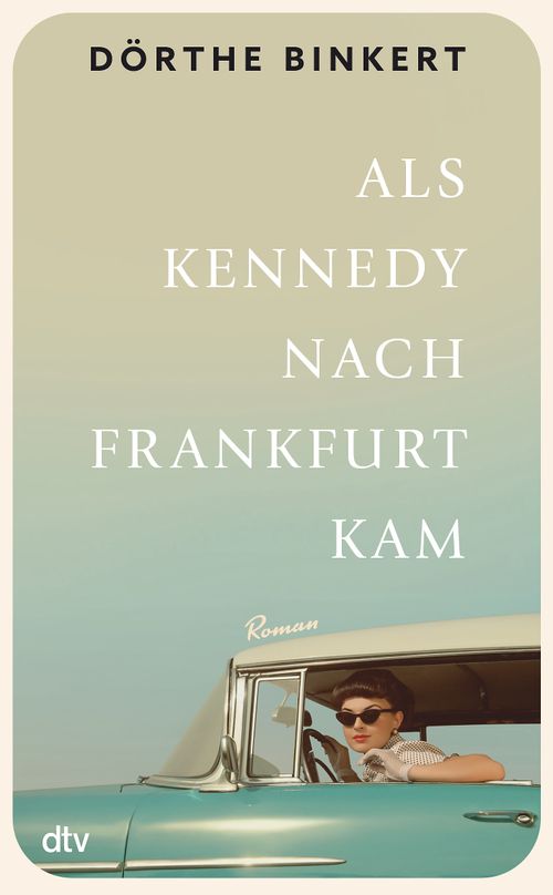 When JFK Came to Frankfurt