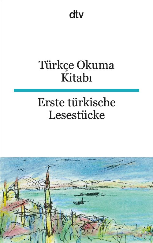 Türkçe Okuma Kitabı Erste türkische Lesestücke