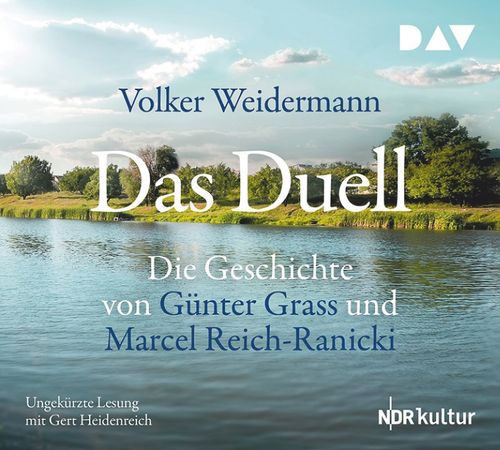 Das Duell. Die Geschichte von Günter Grass und Marcel Reich-Ranicki