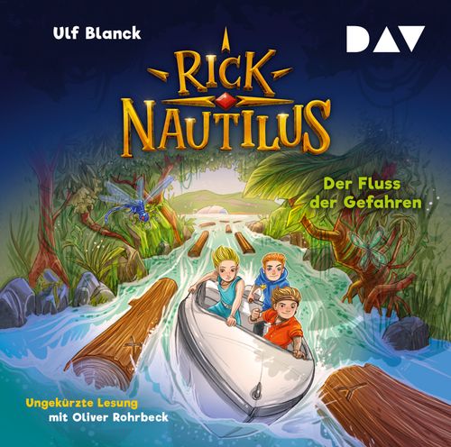 Rick Nautilus – Teil 9: Der Fluss der Gefahren