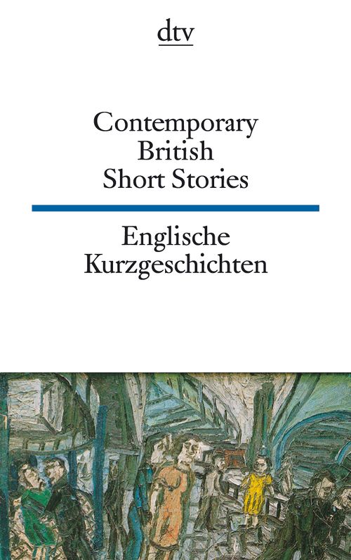 Contemporary  British Short Stories Englische Kurzgeschichten