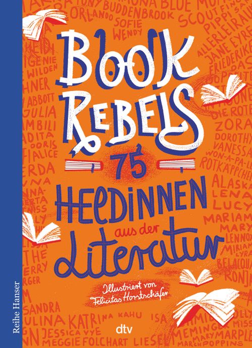 Book Rebels - 75 Heldinnen aus der Literatur