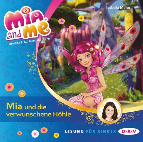 Mia and me – Teil 10: Mia und die verwunschene Höhle