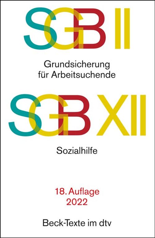 SGB II: Grundsicherung für Arbeitsuchende / SGB XII: Sozialhilfe