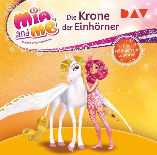 Mia and me: Die Krone der Einhörner – Das Hörbuch zur 2. Staffel