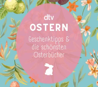 Ostern bei dtv – Geschenktipps und Osterbücher