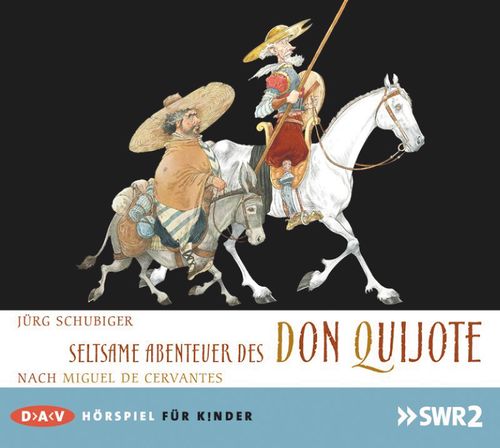 Seltsame Abenteuer des Don Quijote