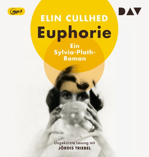 Euphorie. Ein Sylvia-Plath-Roman