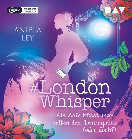 #London Whisper – Teil 3: Als Zofe küsst man selten den Traumprinz (oder doch?)