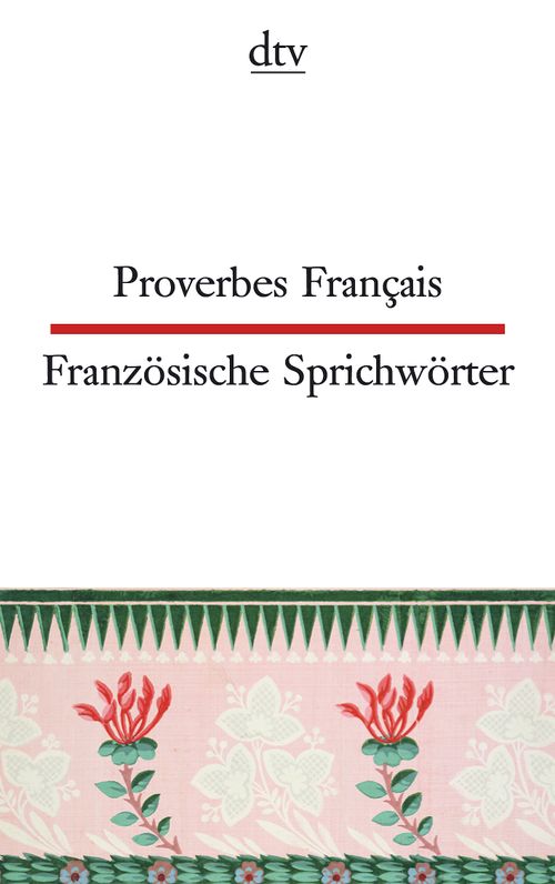 Proverbes Français Französische Sprichwörter