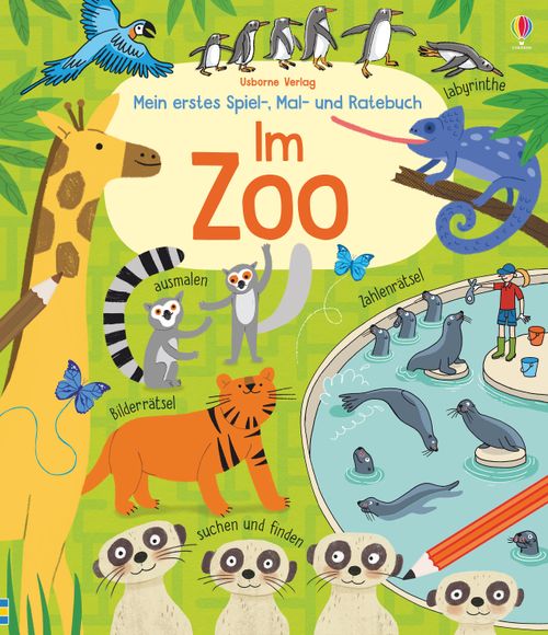 Mein erstes Spiel-, Mal- und Ratebuch: Im Zoo