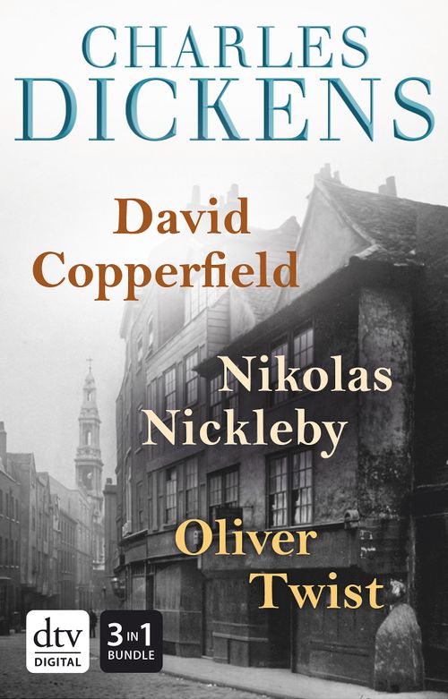 David Copperfield - Nikolas Nickleby - Oliver Twist Romane