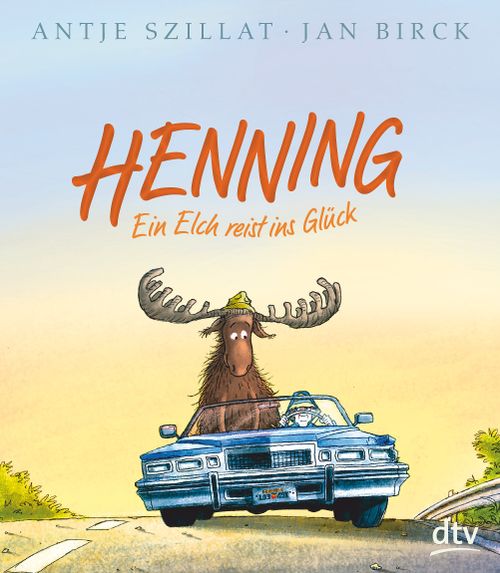 Henning – Ein Elch reist ins Glück