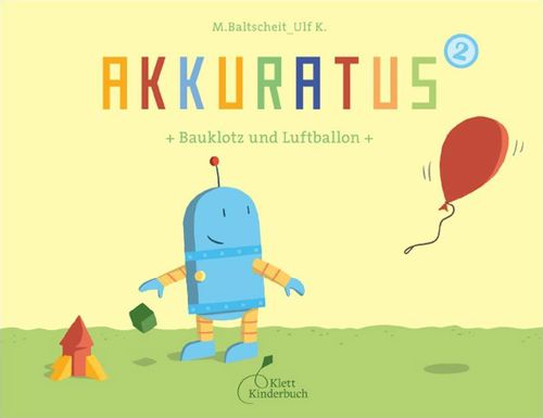 Bauklotz und Luftballon Akkuratus Bd. 1