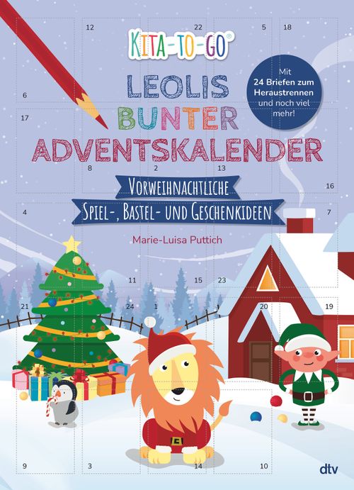 Kita-to-Go: Leolis bunter Adventskalender – Vorweihnachtliche Spiel-, Bastel- und Geschenkideen