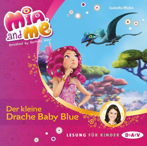 Mia and me – Teil 5: Der kleine Drache Baby Blue