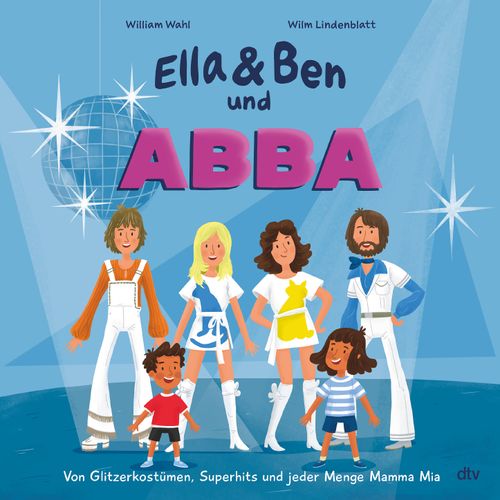 Ella & Ben und ABBA – Von Glitzerkostümen, Superhits und jeder Menge Mamma Mia