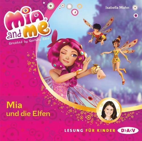 Mia and me – Teil 1: Mia und die Elfen