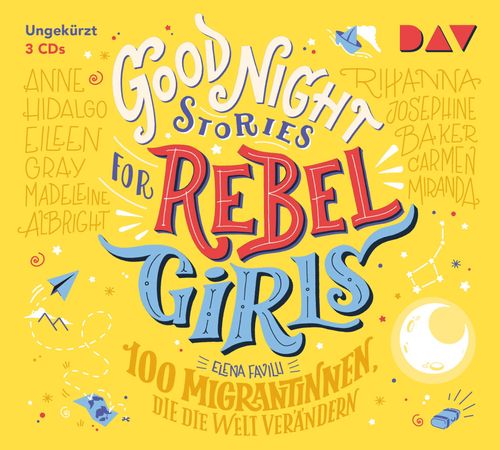 Good Night Stories for Rebel Girls – Teil 3: 100 Migrantinnen, die die Welt verändern