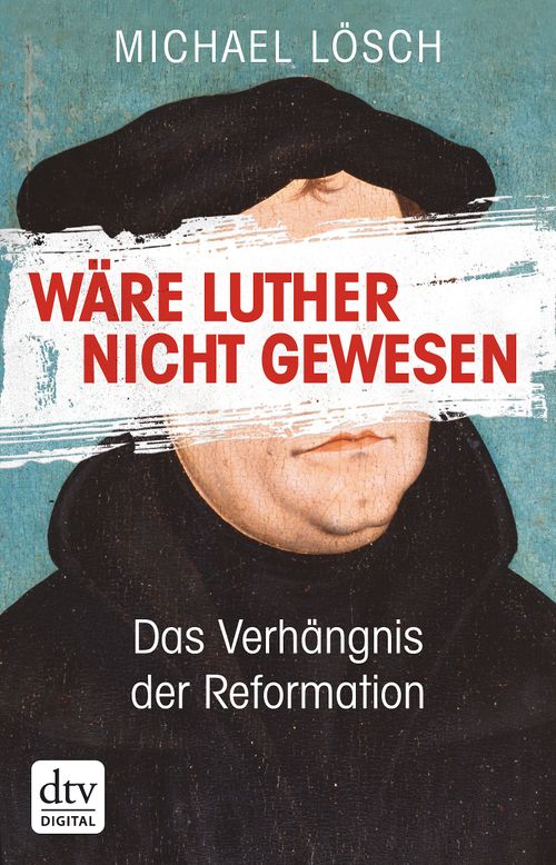 Wäre Luther nicht gewesen