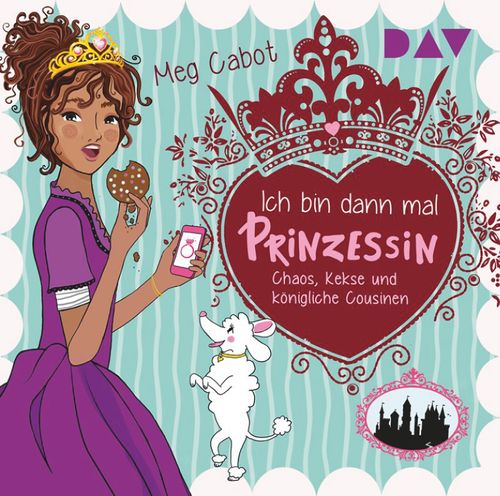Ich bin dann mal Prinzessin – Teil 2: Chaos, Kekse und königliche Cousinen